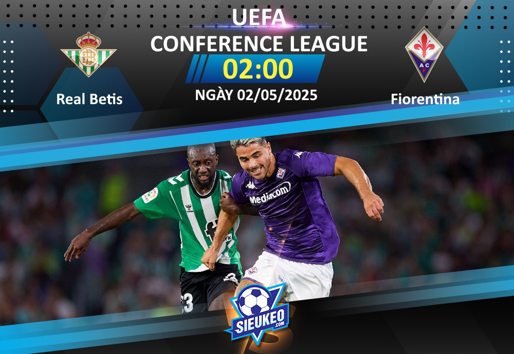 Soi kèo bóng đá Real Betis vs Fiorentina 02h00 ngày 02/05/2025: Sắc tím bay màu