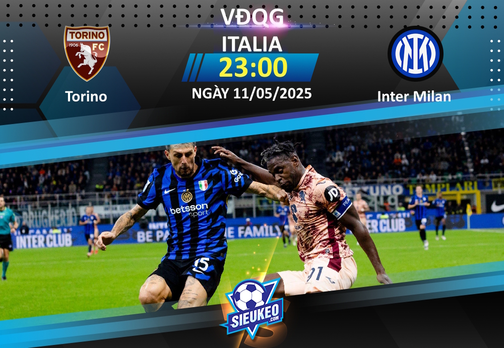 Soi kèo bóng đá Torino vs Inter Milan 23h00 ngày 11/05/2025: Nerazzurri thắng nhọc